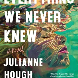 Everything We Never Knew
