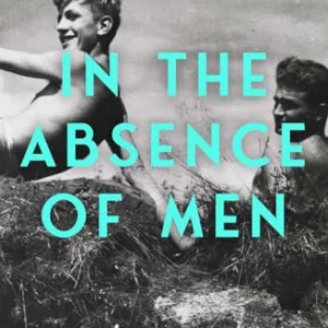 In the Absence of Men