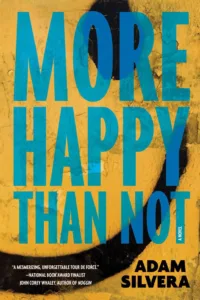 More Happy Than Not by Adam Silvera Book Cover