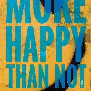 More Happy Than Not by Adam Silvera Book Cover