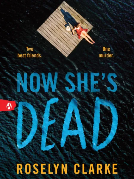 Now She's Dead by Roselyn Clarke Book Cover