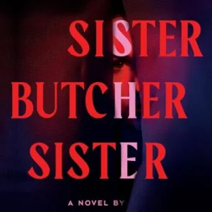 Sister, Butcher, Sister by K.D. Aldyn Book Cover