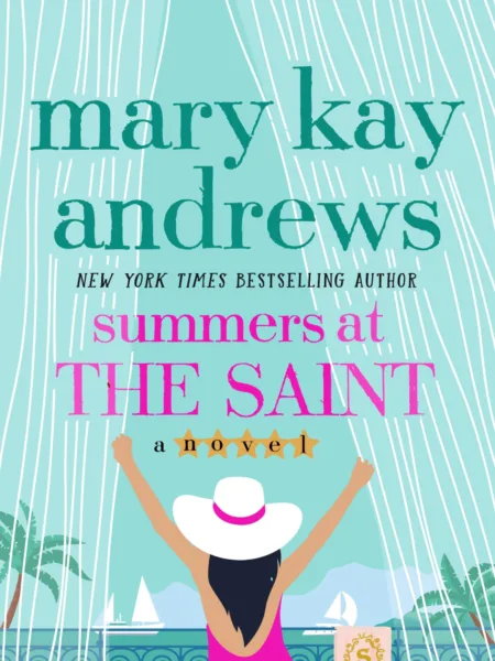 Summers at the Saint by Mary Kay Andrews Book Cover
