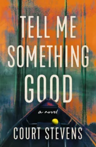 Tell Me Something Good by Court Stevens Book Cover