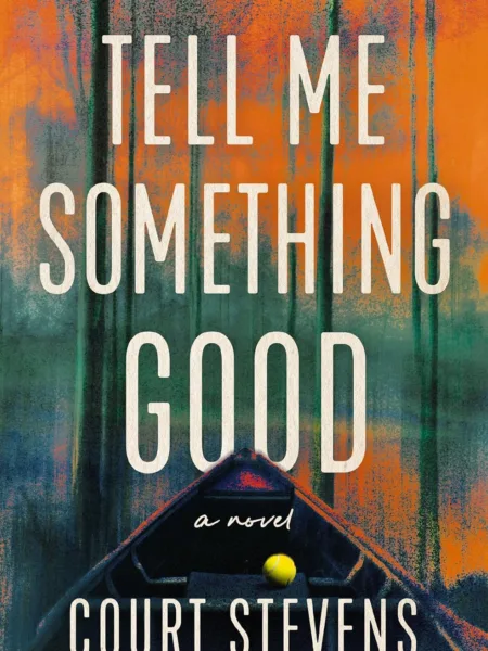 Tell Me Something Good by Court Stevens Book Cover
