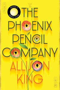 The Phoenix Pencil Company by Allison King Book Cover