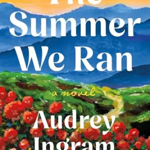 The Summer We Ran by Audrey Ingram Book Cover