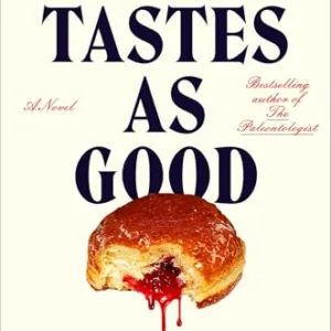 Nothing Tastes as Good